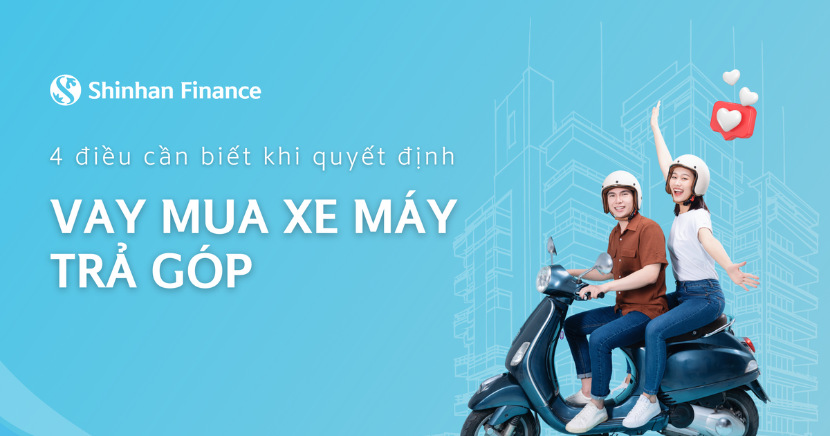 VAY MUA XE MÁY TRẢ GÓP LÃI SUẤT TỪ 0 KHÔNG CẦN CHỨNG MINH THU NHẬP